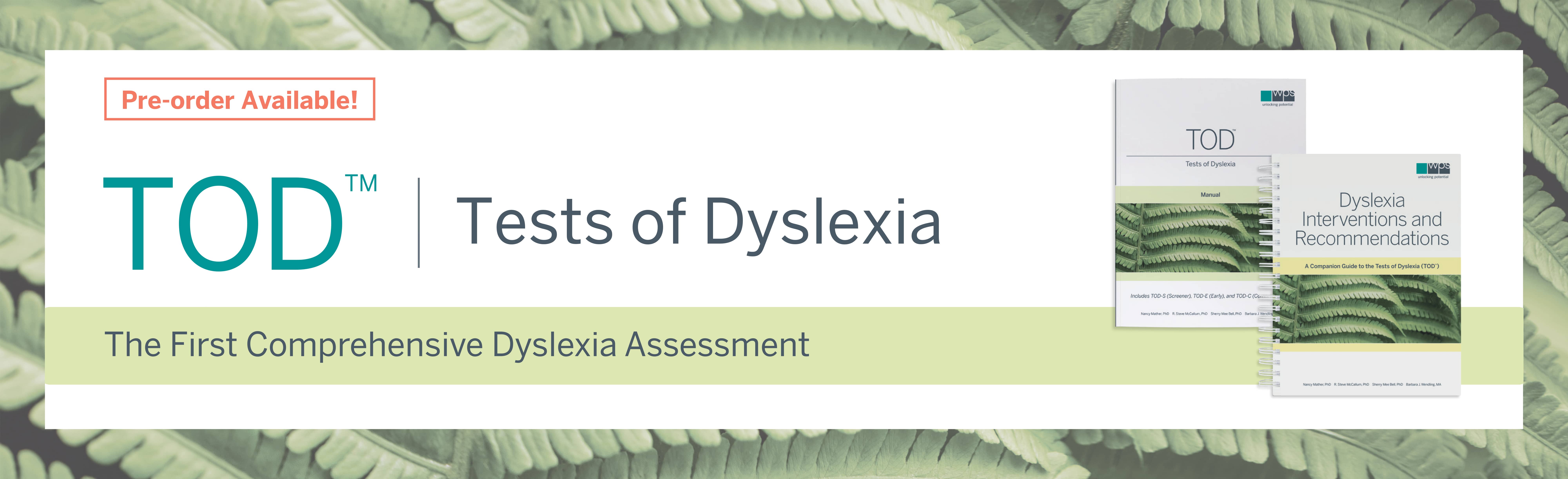 Tests Of Dyslexia (TOD™) Coming Soon